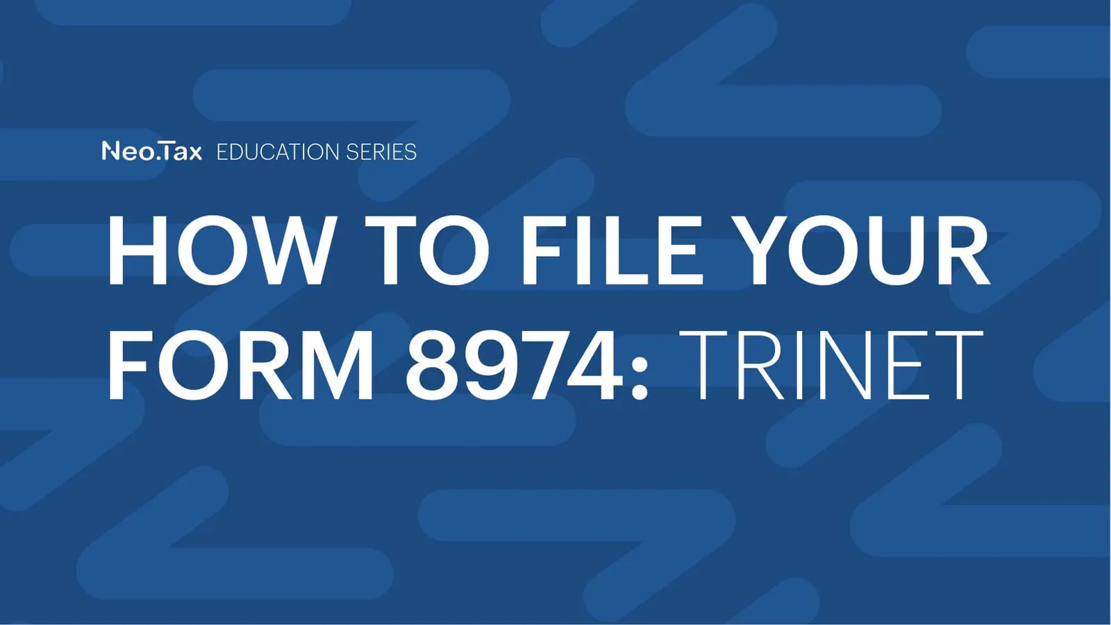 How to File Your Form 8974: TriNet