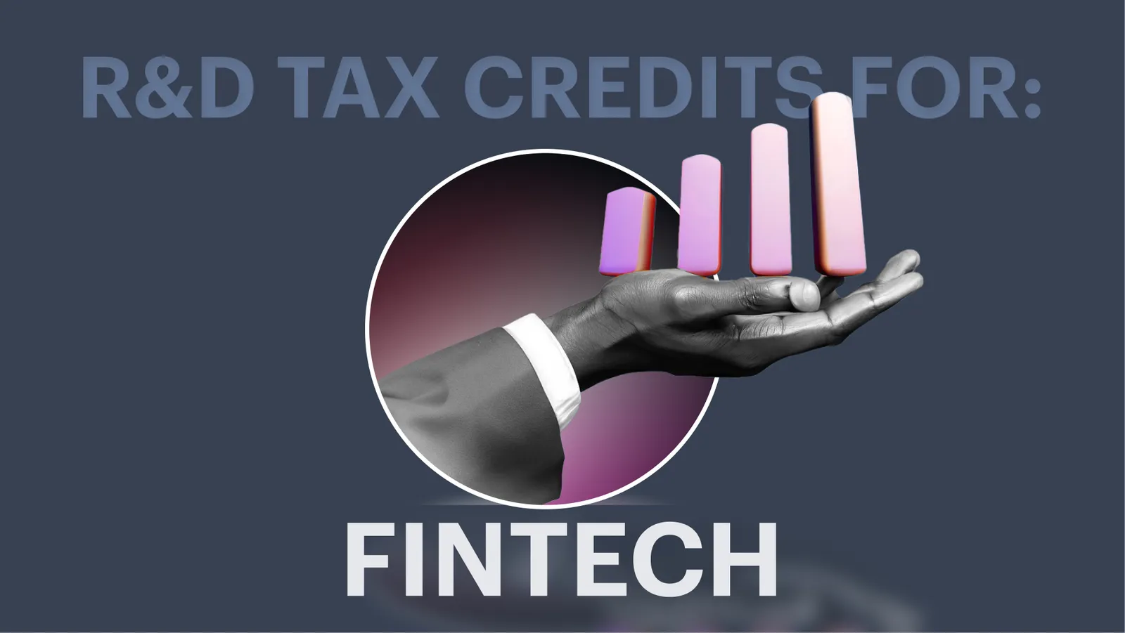 R&D Tax Credits for the Fintech Industry