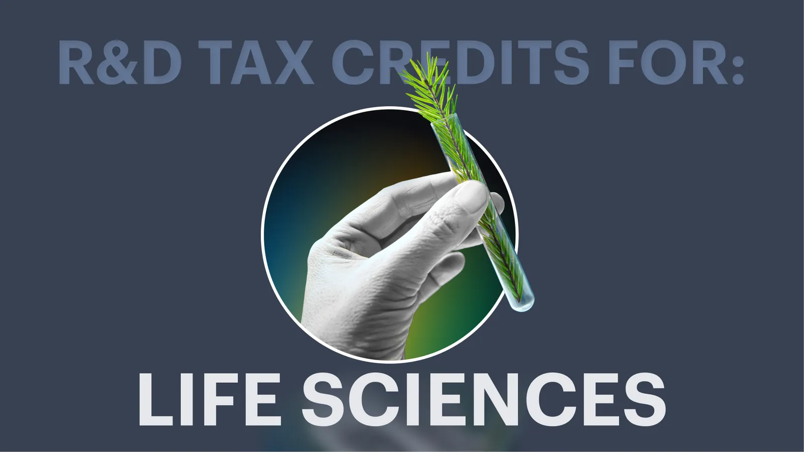 R&D Tax Credits for the life sciences industry