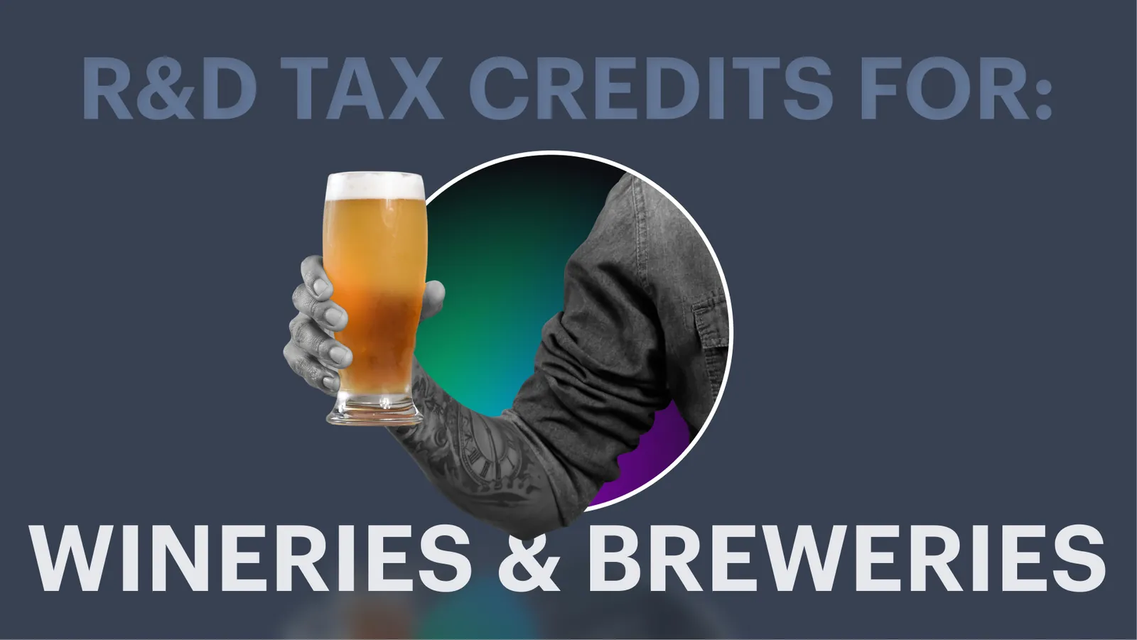 R&D Tax Credits for Wineries & Breweries
