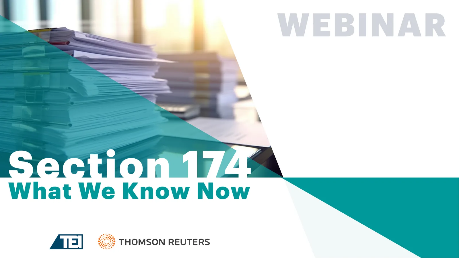 TEI and TR Present "Section 174: What We Know Now" Webinar